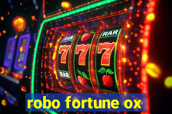 robo fortune ox